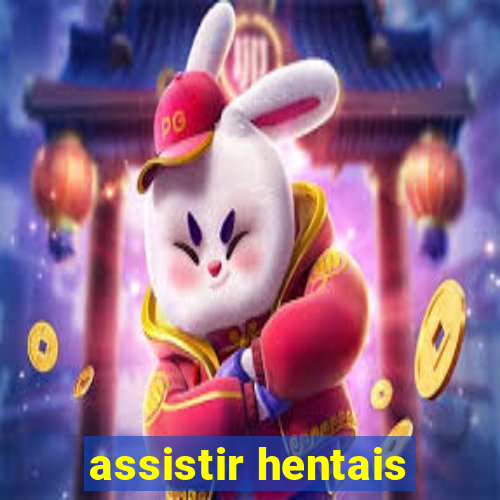 assistir hentais